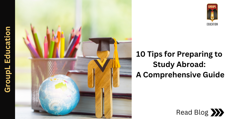 10 Tips for Preparing to Study Abroad: A Comprehensive Guide