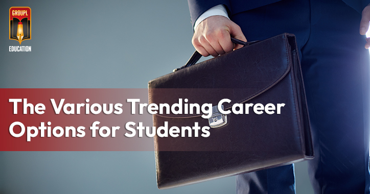 The Various Trending Career Options for Students