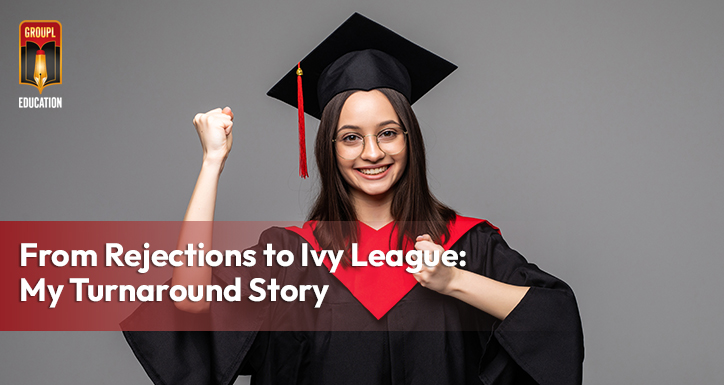 From Rejections to Ivy League: Student Journey