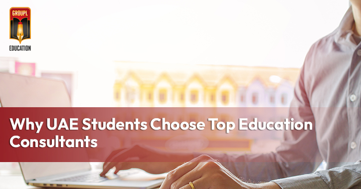 Why UAE Students Choose Top Education Consultants